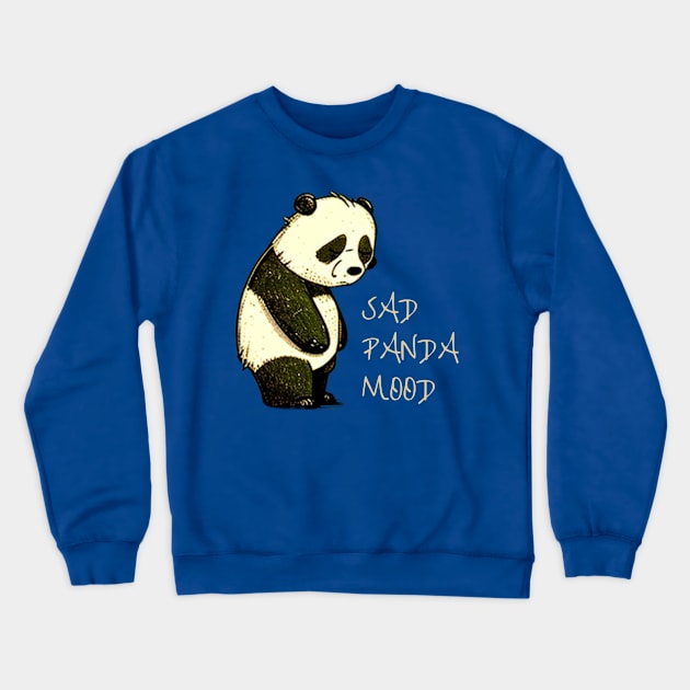 SAD PANDA MOOD Crewneck Sweatshirt by ThatSimply!